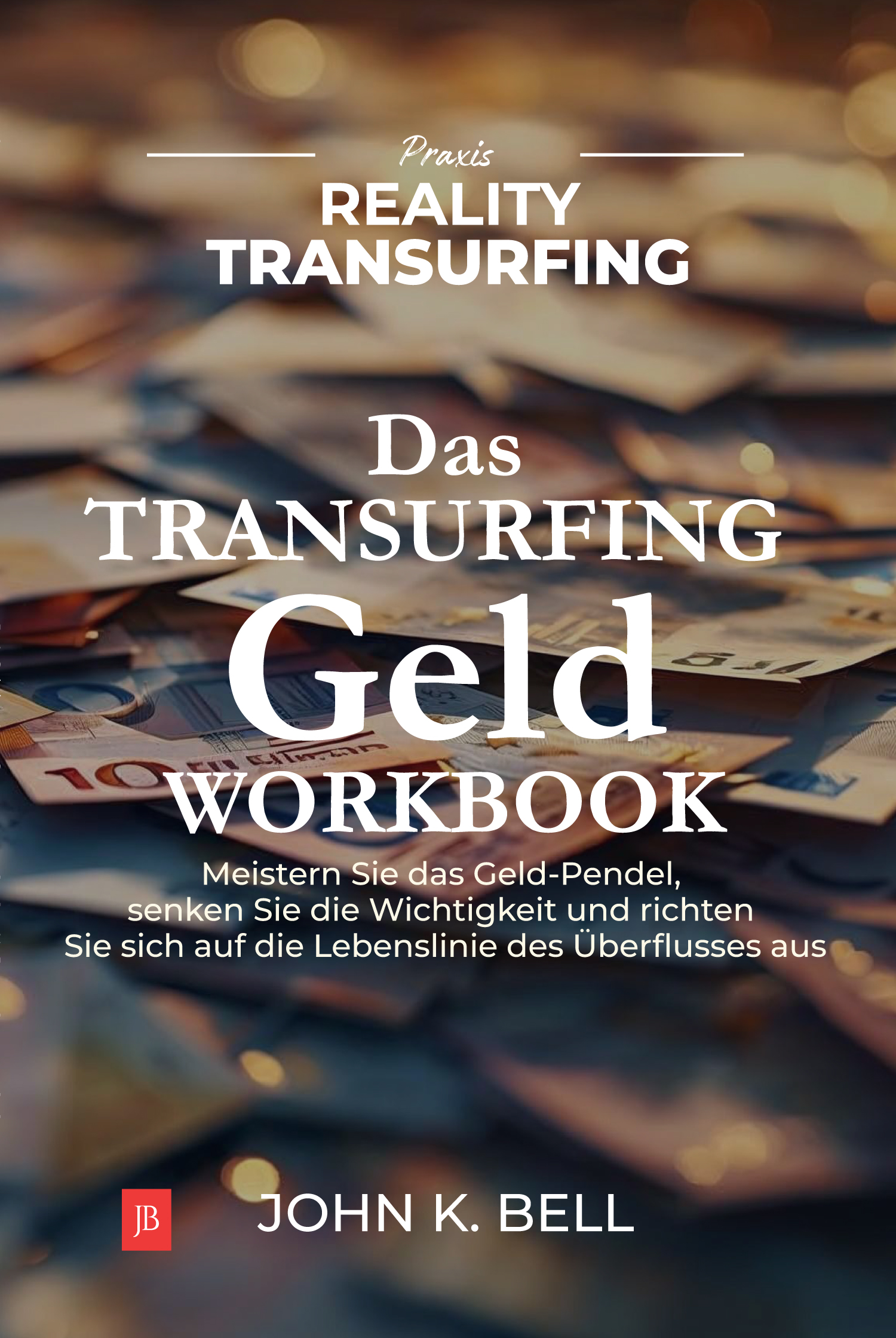 Das Reality Transurfing Geld-Workbook